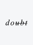 Doubt